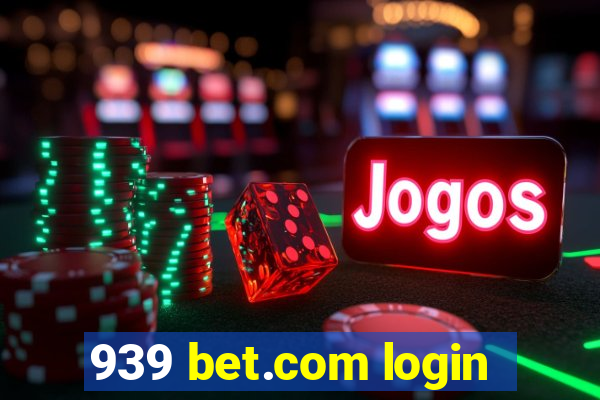 939 bet.com login